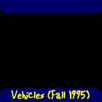 Vehicles (Fall 1995)