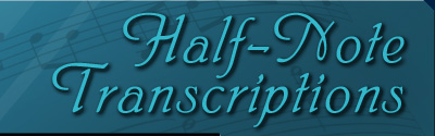 Half-Note Transcriptions